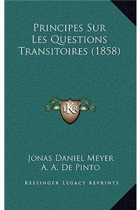 Principes Sur Les Questions Transitoires (1858)