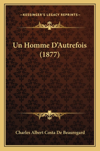 Homme D'Autrefois (1877)
