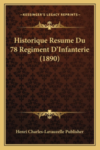 Historique Resume Du 78 Regiment D'Infanterie (1890)