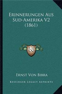 Erinnerungen Aus Sud-Amerika V2 (1861)