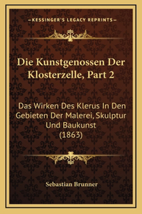 Die Kunstgenossen Der Klosterzelle, Part 2