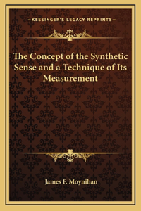 The Concept of the Synthetic Sense and a Technique of Its Measurement