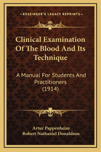 Clinical Examination Of The Blood And Its Technique