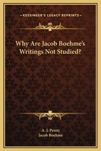 Why Are Jacob Boehme's Writings Not Studied?