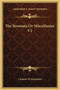 Stromata Or Miscellanies V1