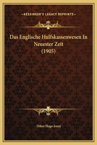 Das Englische Hulfskassenwesen In Neuester Zeit (1905)