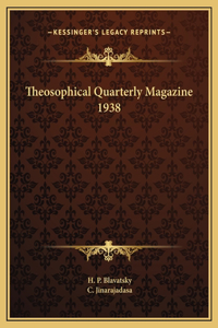 Theosophical Quarterly Magazine 1938