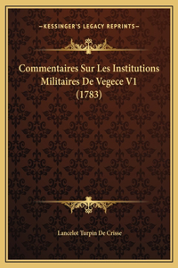 Commentaires Sur Les Institutions Militaires De Vegece V1 (1783)