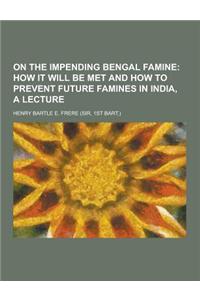 On the Impending Bengal Famine