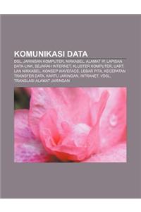 Komunikasi Data: DSL, Jaringan Komputer, Nirkabel, Alamat IP, Lapisan Data-Link, Sejarah Internet, Kluster Komputer, Uart, LAN Nirkabel