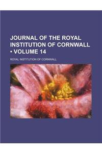 Journal of the Royal Institution of Cornwall (Volume 14 )