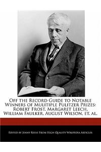 Off the Record Guide to Notable Winners of Mulitiple Pulitzer Prizes