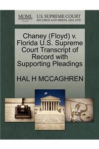 Chaney (Floyd) V. Florida U.S. Supreme Court Transcript of Record with Supporting Pleadings