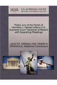 Police Jury of the Parish of Vermilion V. Herbert (Alton) U.S. Supreme Court Transcript of Record with Supporting Pleadings