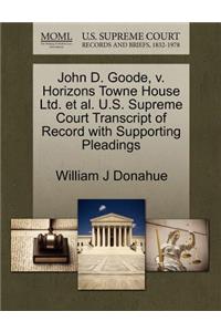 John D. Goode, V. Horizons Towne House Ltd. Et Al. U.S. Supreme Court Transcript of Record with Supporting Pleadings