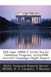EOS Aqua Amsr-E Arctic Sea-Ice Validation Program