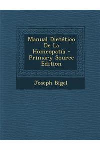 Manual Dietético De La Homeopatía - Primary Source Edition