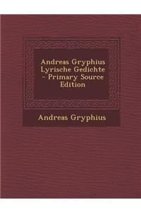 Andreas Gryphius Lyrische Gedichte