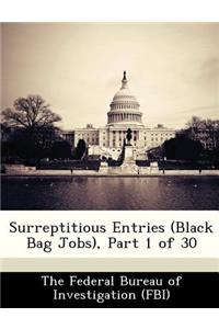 Surreptitious Entries (Black Bag Jobs), Part 1 of 30