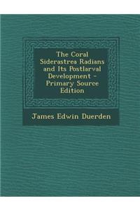 Coral Siderastrea Radians and Its Postlarval Development