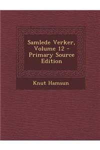 Samlede Verker, Volume 12 - Primary Source Edition