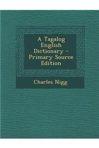 A Tagalog English Dictionary