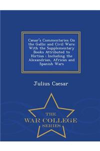 Caesar's Commentaries on the Gallic and Civil Wars