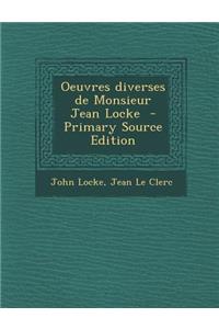 Oeuvres Diverses de Monsieur Jean Locke