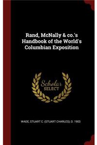 Rand, McNally & Co.'s Handbook of the World's Columbian Exposition