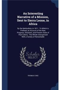 Interesting Narrative of a Mission, Sent to Sierra Leone, in Africa
