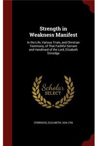 Strength in Weakness Manifest