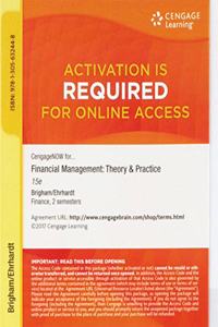 Cengagenow, 2 Terms (12 Months) Printed Access Card for Brigham/Ehrhardt's Financial Management: Theory & Practice, 15th