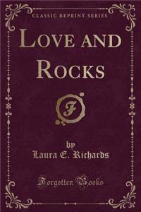 Love and Rocks (Classic Reprint)