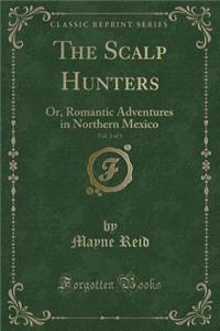 The Scalp Hunters, Vol. 3 of 3