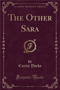 The Other Sara (Classic Reprint)
