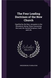 The Four Leading Doctrines of the New Church