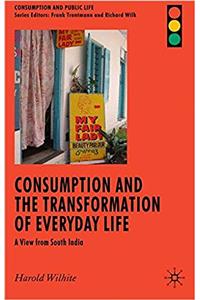 Consumption and the Transformation of Everyday Life