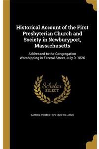 Historical Account of the First Presbyterian Church and Society in Newburyport, Massachusetts