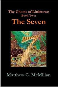 The Ghosts of Littletown Book Two: The Seven