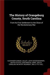 The History of Orangeburg County, South Carolina