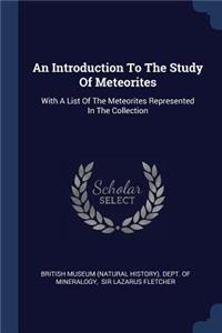 An Introduction To The Study Of Meteorites