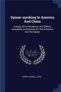 Opium-smoking In America And China