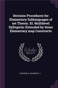 Decision Procedures for Elementary Sublanguages of set Theory. XI. Multilevel Syllogistic Extended by Some Elementary map Constructs