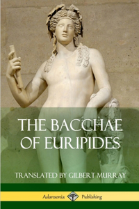 Bacchae of Euripides