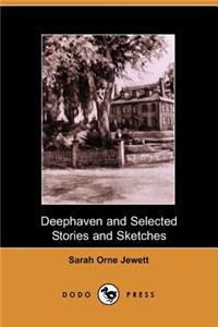 Deephaven and Selected Stories and Sketches