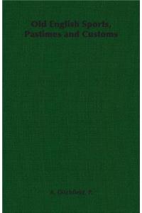 Old English Sports, Pastimes and Customs