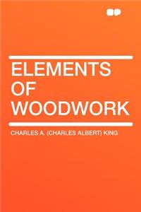 Elements of Woodwork