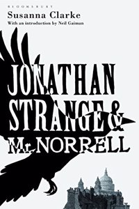 Jonathan Strange And Mr Norrell: The Bloomsbury Phantastics