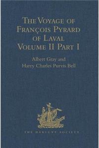Voyage of François Pyrard of Laval to the East Indies, the Maldives, the Moluccas, and Brazil