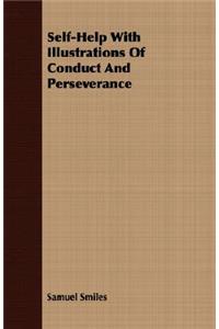 Self-Help With Illustrations Of Conduct And Perseverance